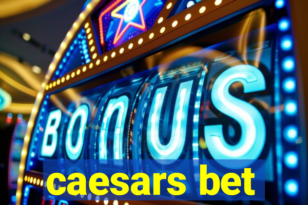 caesars bet